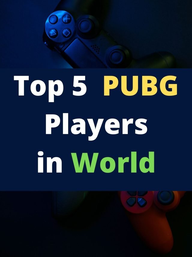 Top 5 PUBG Esports Player in World